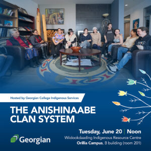 The Anishinaabe Clan System Tuesday, June 20 from noon to 1:30 p.m. 
