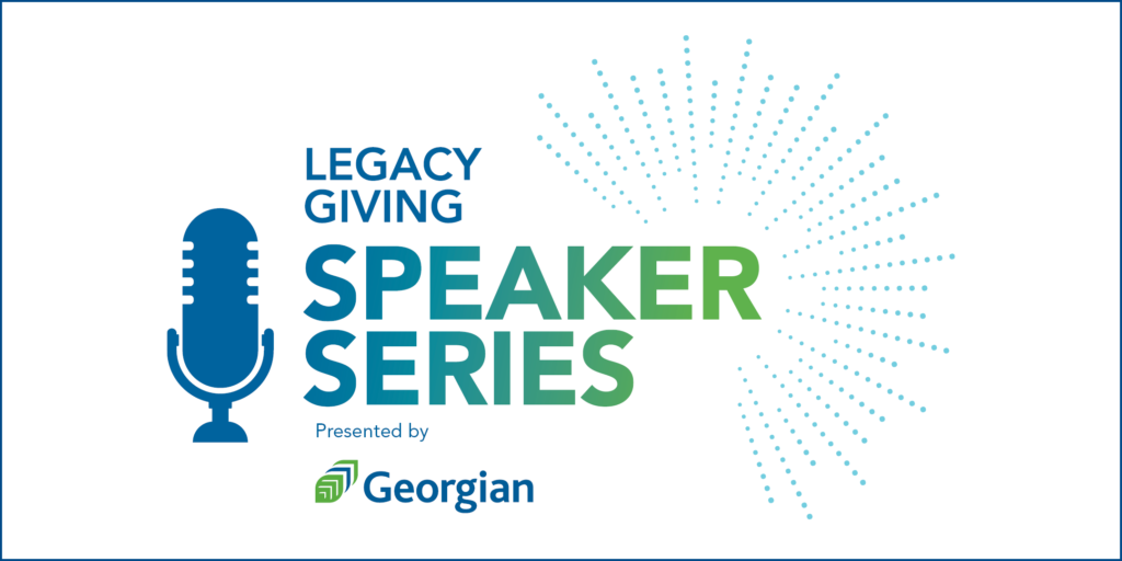 Legacy Giving Speaker Series presented by Georgian College