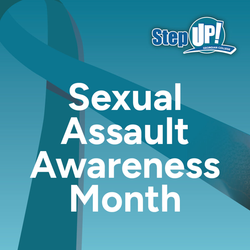 An image with a blue background with the text: Sexual Assault Awareness Month and the StepUp! Georgian College logo.