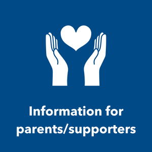 Icon of open hands receiving a cartoon heart above the words "Information for parents/supporters"