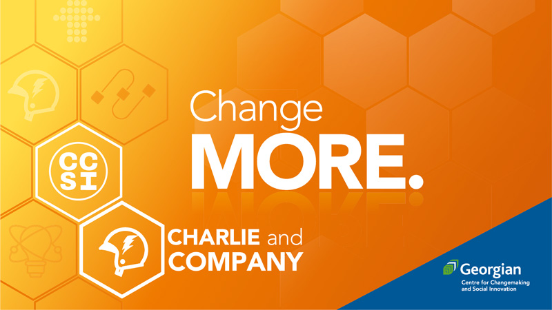 Change MORE with Charlie and Company, an initiative by the Centre for Changemaking and Social Innovation