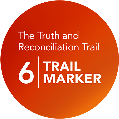 The Truth and Reconciliation Trail: Trail Marker 6