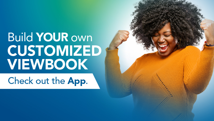 Build YOUR own CUSTOMIZED VIEWBOOK. Check out the App.