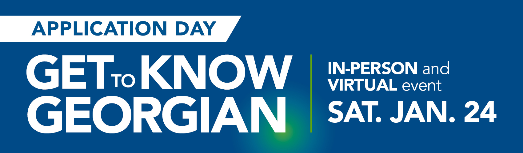 GET TO KNOW GEORGIAN | In-person and virtual event | JAN. 24