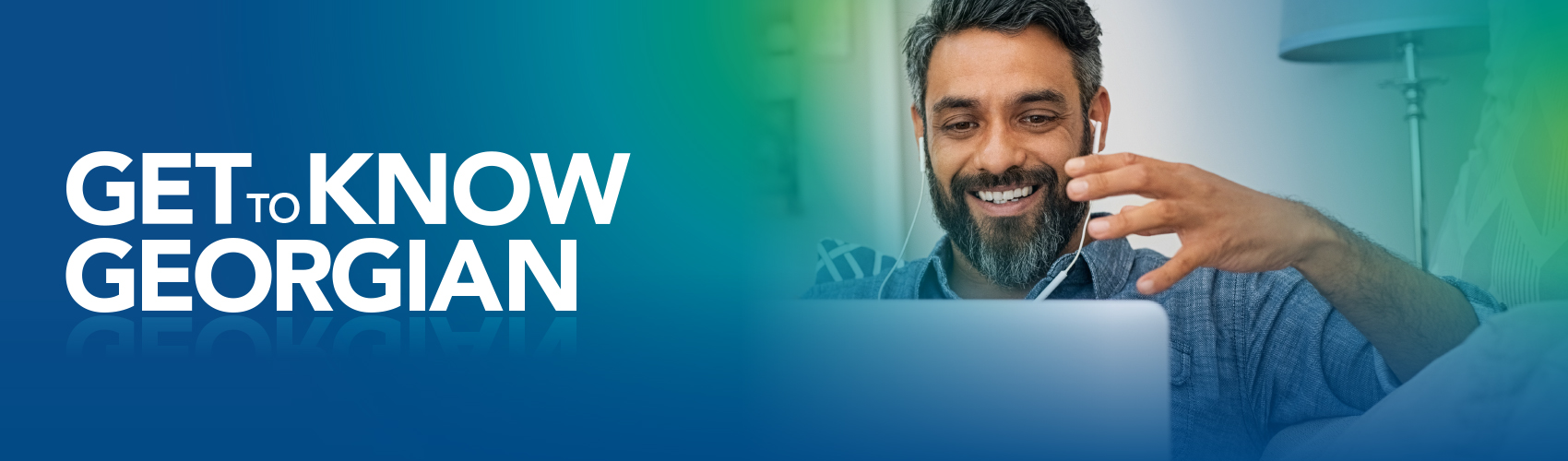 Get to Know Georgian online event featuring a person smiling and wearing headphones and looking at a laptop